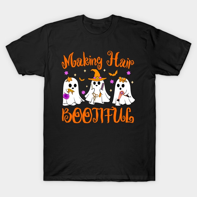 Funny Making Hair Bootiful Hairdresser Ghost Halloween T-Shirt by antrazdixonlda